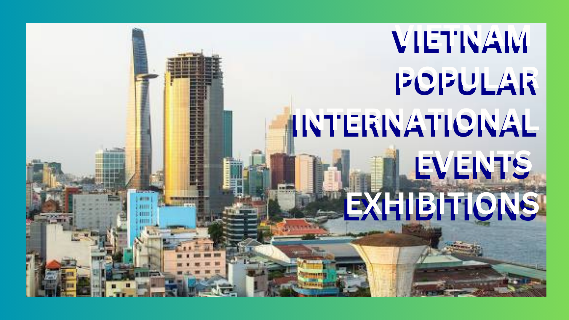 VIETNAM INTERNATIONAL EVENTS 2024