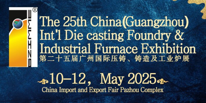 25th China Guangzhou Int Die casting Foundry and Industrial Furnace Exhibition