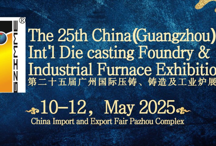 25th China Guangzhou Int Die casting Foundry and Industrial Furnace Exhibition