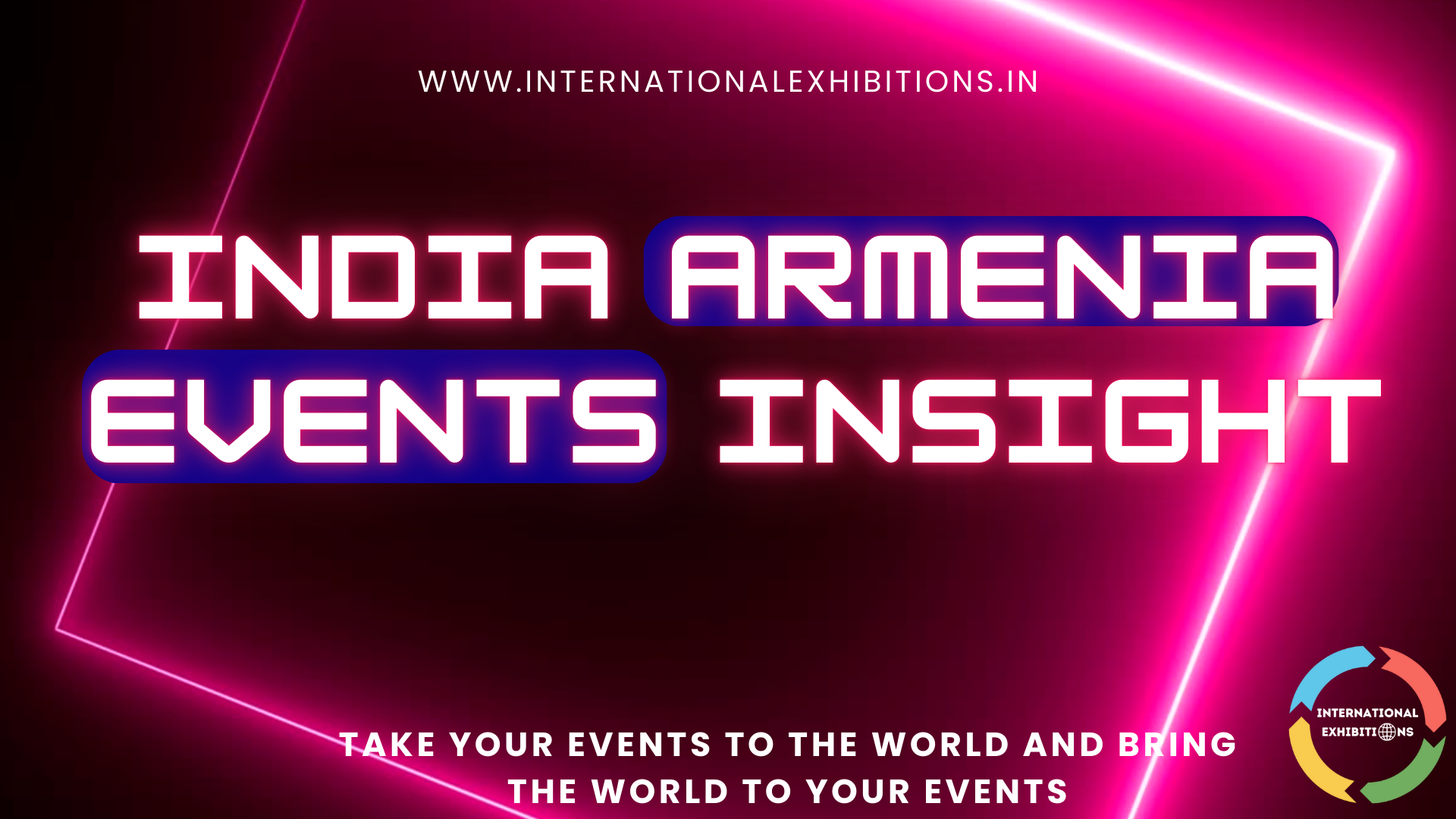 India Armenia Events Insight-intenationalexhibitions.in
