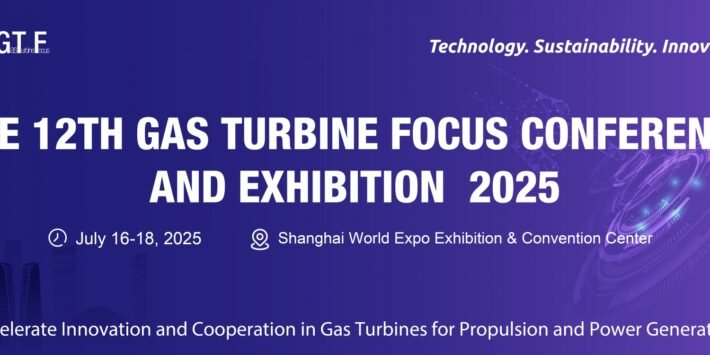 The 12th Gas Turbine Focus Conference and Exhibition