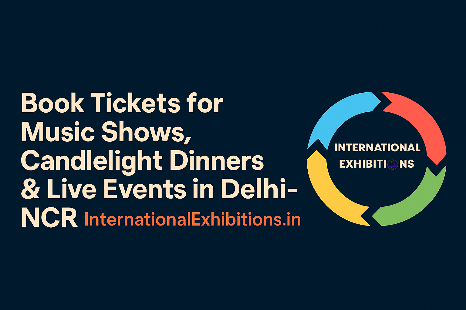 Book Tickets for Music Shows, Candlelight Dinners & Live Events in Delhi-NCR | InternationalExhibitions.in