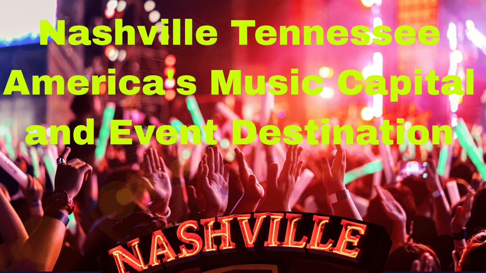 Nashville Tennessee America’s Music Capital