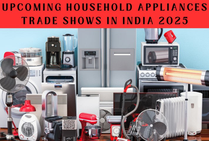 Upcoming Household Appliances Trade Shows in India 2025