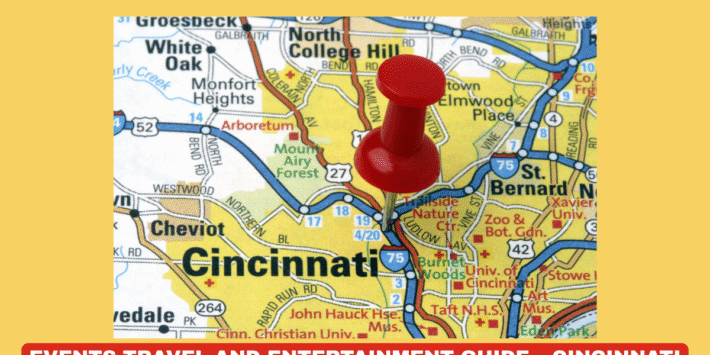 Events Travel and Entertainment Guide – Cincinnati United States