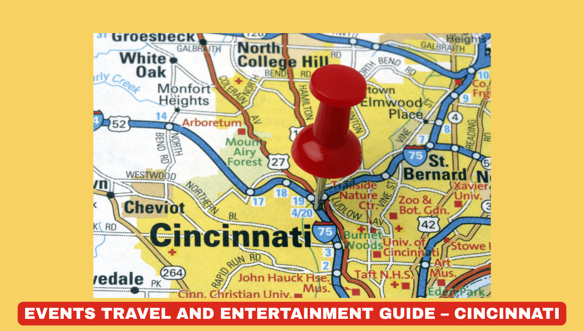 Events Travel and Entertainment Guide – Cincinnati United States