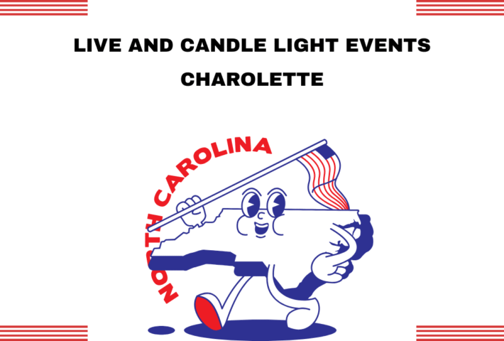 Live and Candlelight Events at Top Event Venues in Charlotte North Carolina – Buy Tickets