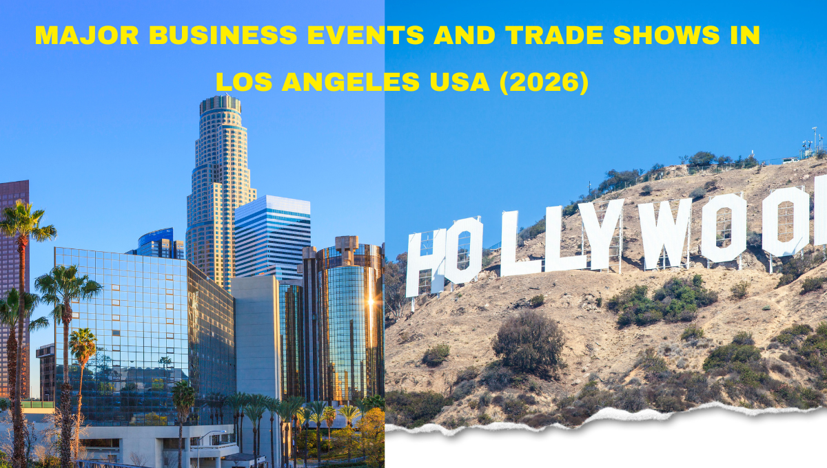 Major Business Events and Trade Shows in Los Angeles USA (2026)