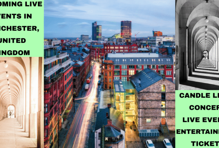 Upcoming Live Events in Manchester United Kingdom