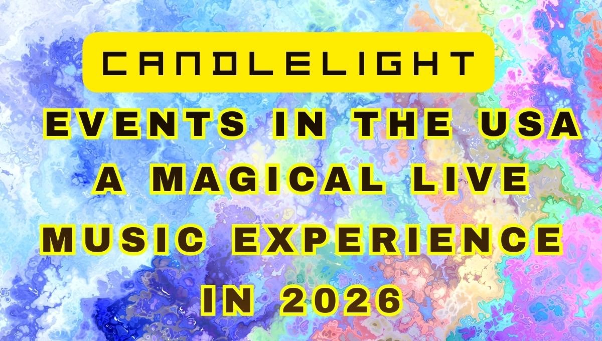 Candlelight Events in the USA: A Magical Live Music Experience in 2026
