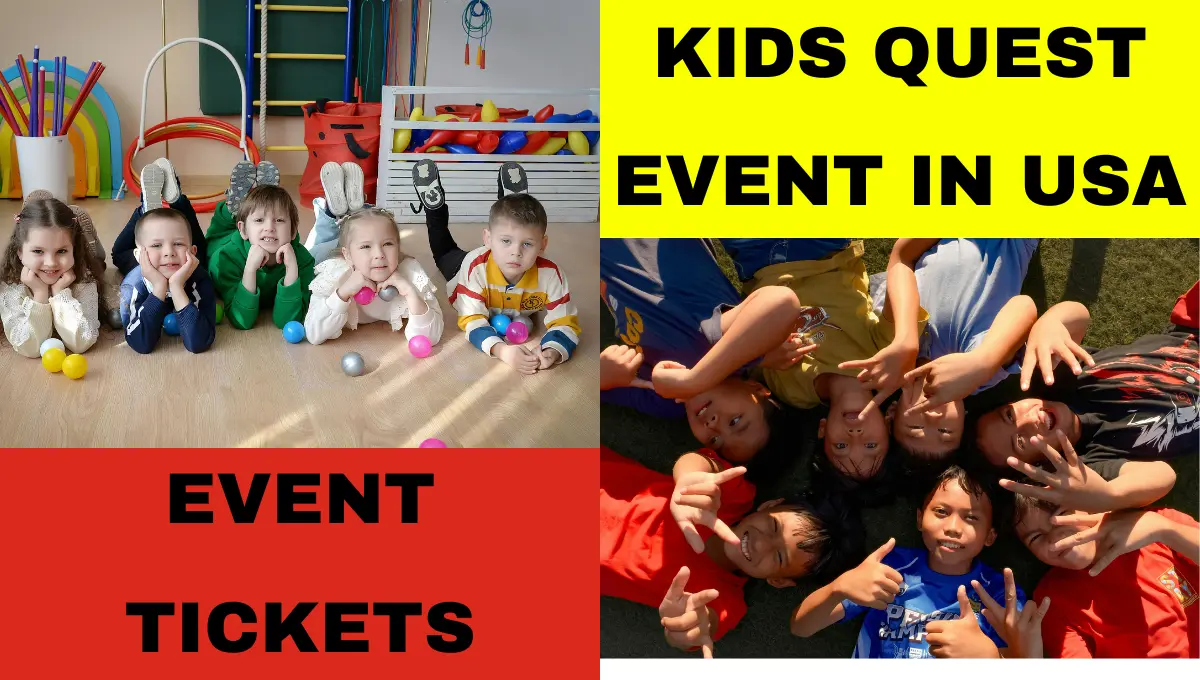Kids Quest Events in USA – Family Activities Childcare Entertainment and Ticket Booking Guide 2026