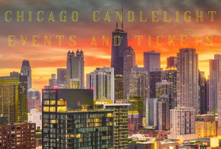 The Ultimate Candlelight Concert Guide for Chicago – Venues Travel Tips Hotels and Markets