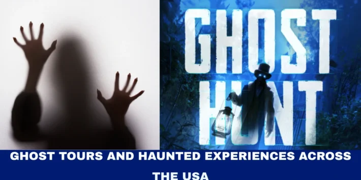 Ghost Tours and Haunted Experiences Across the USA – Book Tickets for the Most Viral Paranormal Events 2026