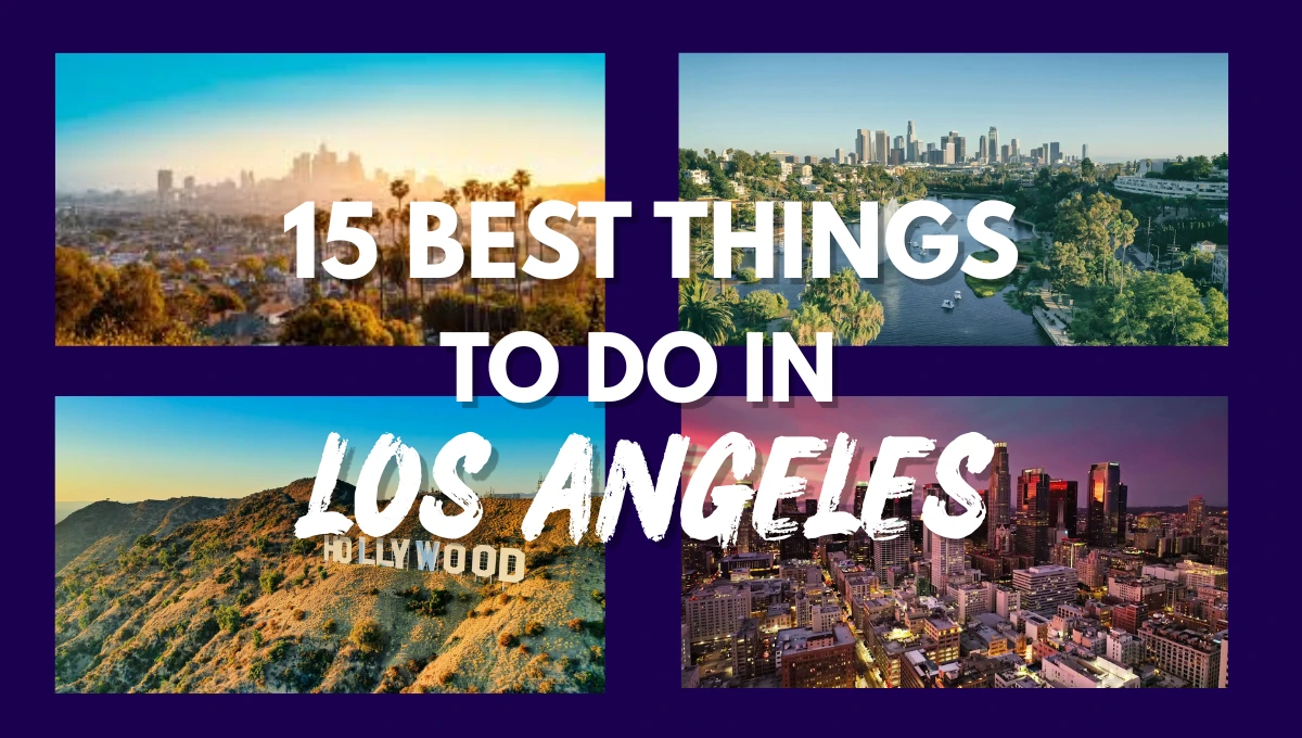 15 Best Things to Do in Los Angeles in 2026 Luxury Tours Food Experiences Cruises and Outdoor Adventures