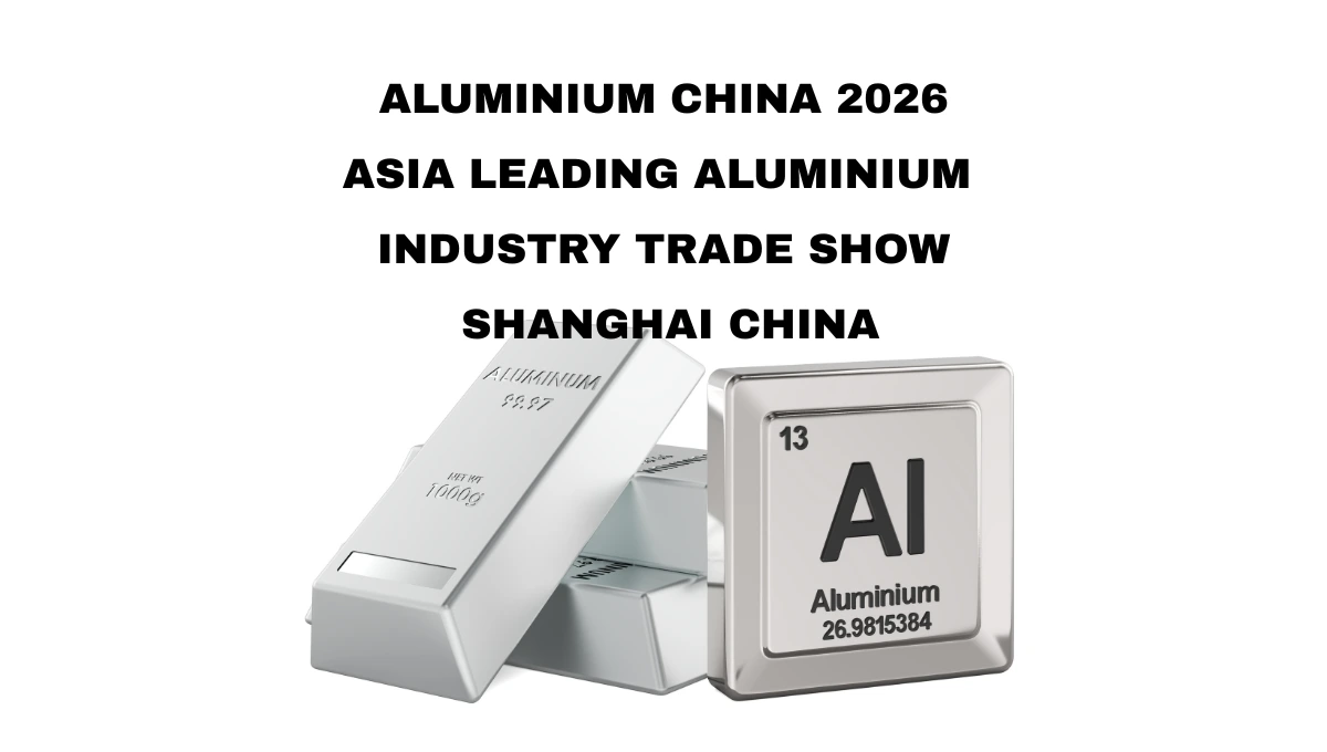 ALUMINIUM CHINA 2026 Asia Leading Aluminium Industry Trade Show