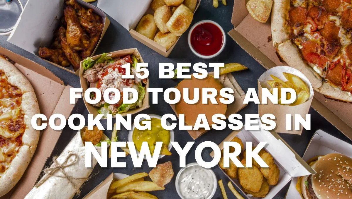 15 Best Food Tours and Cooking Classes in New York for Foodies