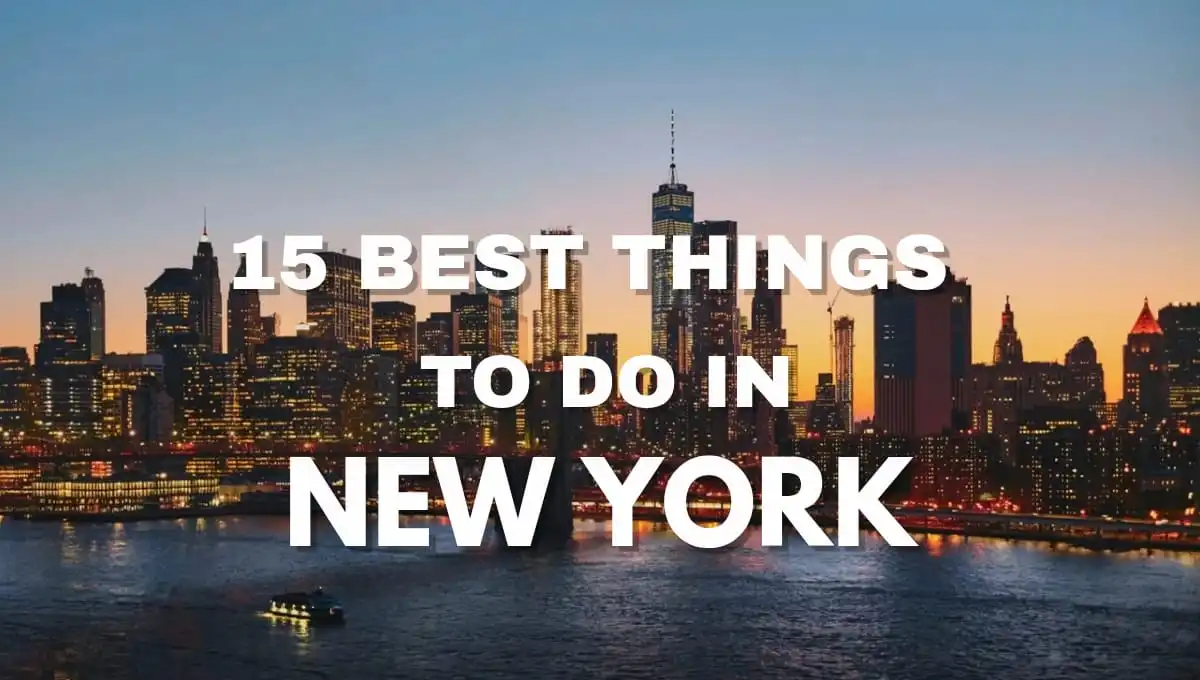 15 Best Tours and Activities to Do in New York The Ultimate Travel Guide