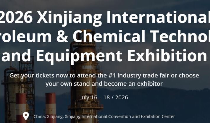 2026 Xinjiang International Petroleum and Chemical Technology and Equipment Exhibition CIPPE Xinjiang