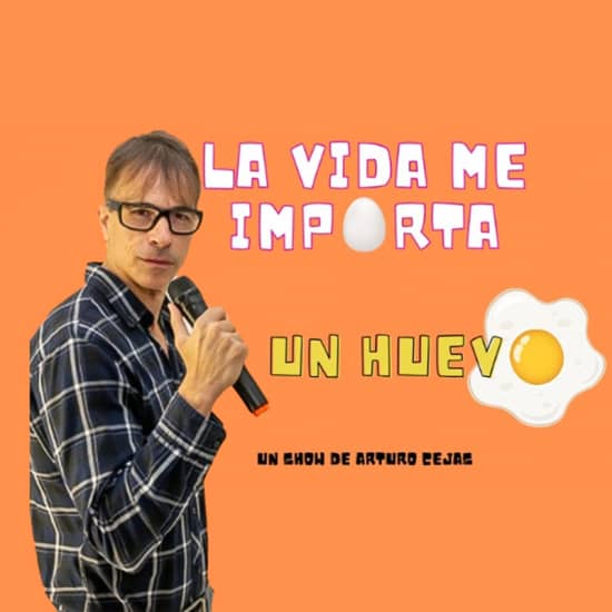 La Vida me Importa un Huevo en Huertas