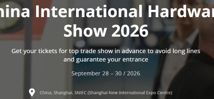 China International Hardware Show (CIHS) 2026