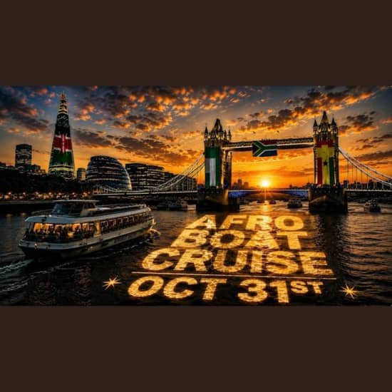 Afro Boat Cruise – LONDON | Sat 31st Oct